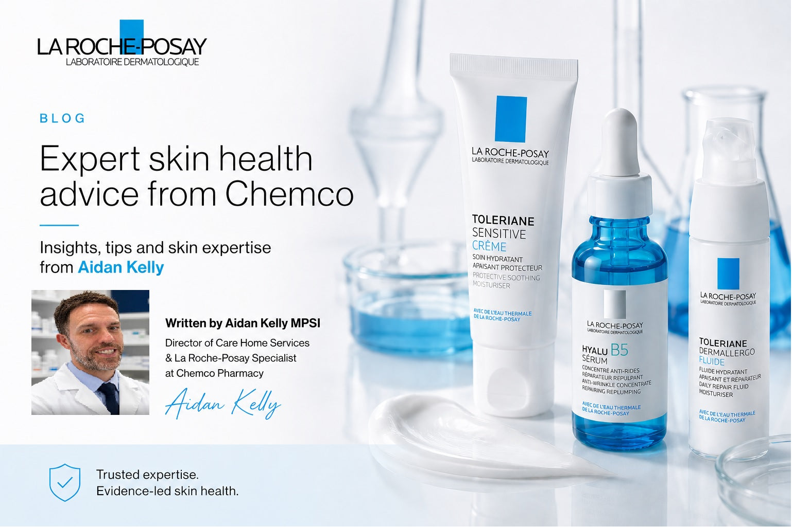 La Roche-Posay — A Complete Guide by Aidan Kelly, Chemco Pharmacist