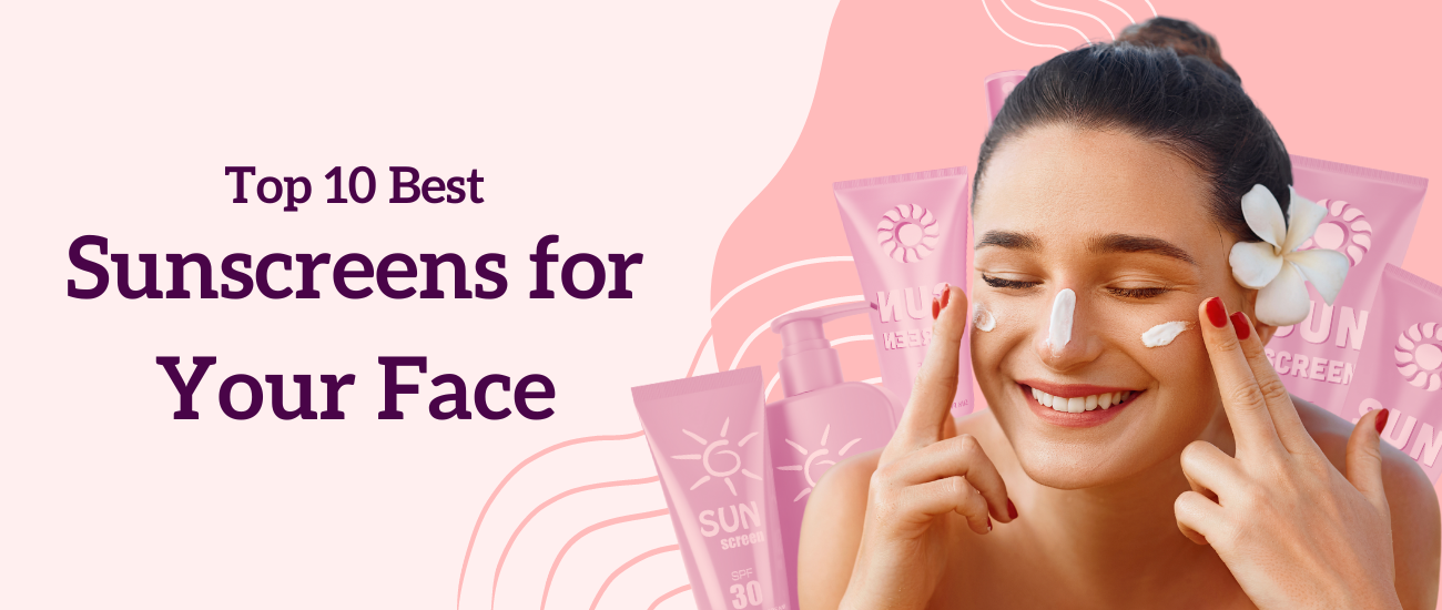 Top 10 Best Sunscreens for Your Face - Chemco Pharmacy